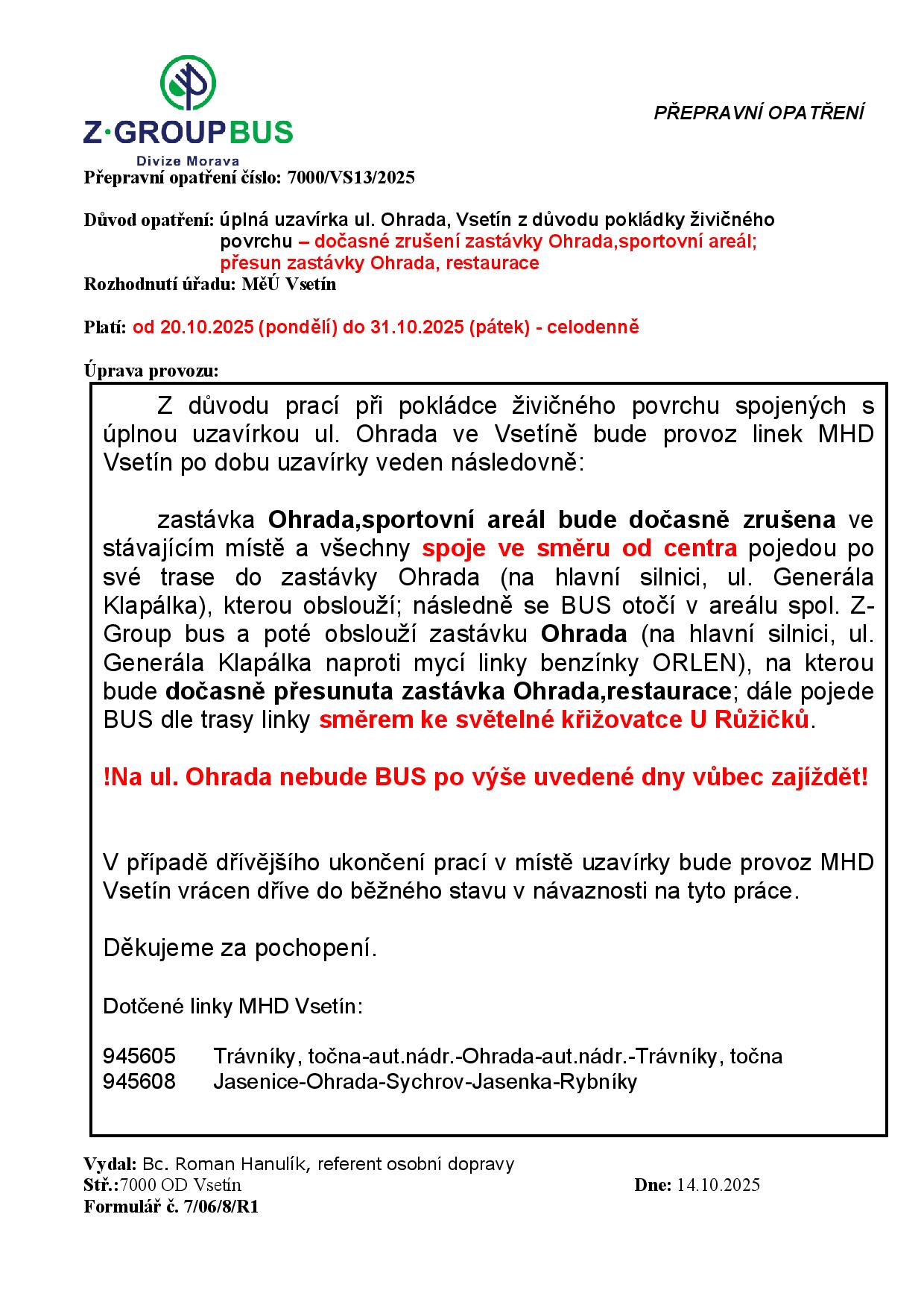 Úprava provozu na ulici Vsetín, Ohrada